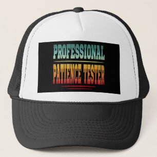 Gorra De Camionero Probador de paciencia profesional