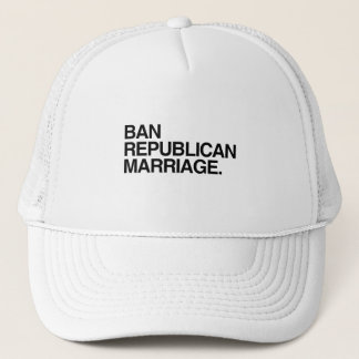 GORRA DE CAMIONERO PROHIBIR EL MATRIMONIO REPUBLICANO