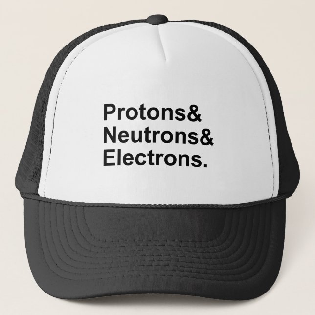 Gorra De Camionero Protones Neutrones Electrones | 3 Partes de un Áto (Anverso)