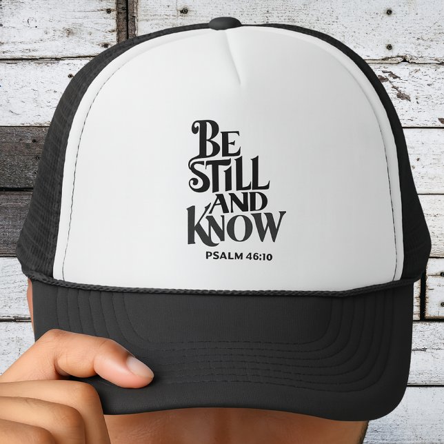 Gorra De Camionero Psalm 46:10 Be Still and Know Scripture (Subido por el creador)