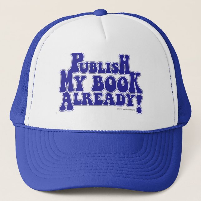 Gorra De Camionero Publicar el eslogan del autor que aspira a escribi (Anverso)