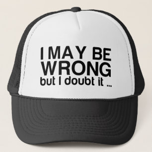 Gorra De Camionero Puedo ser incorrecto pero lo dudo.