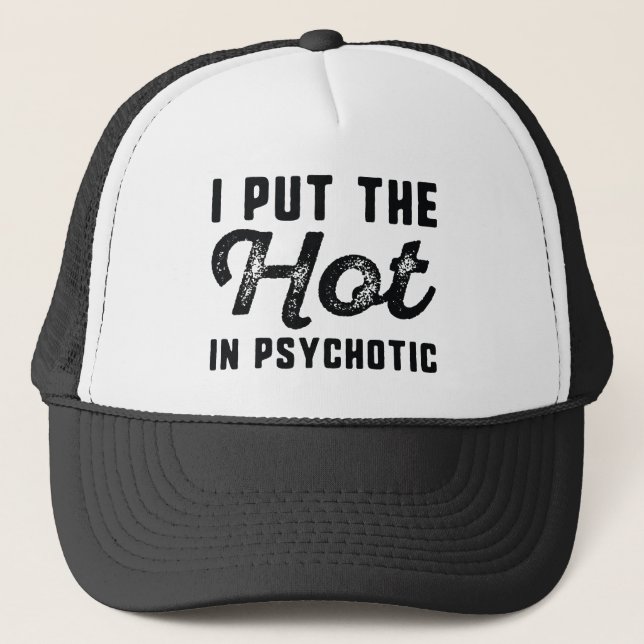 Gorra De Camionero Puse El Calor En Psicótico (Anverso)