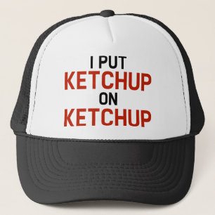 Gorra De Camionero Puse la salsa de tomate en la salsa de tomate