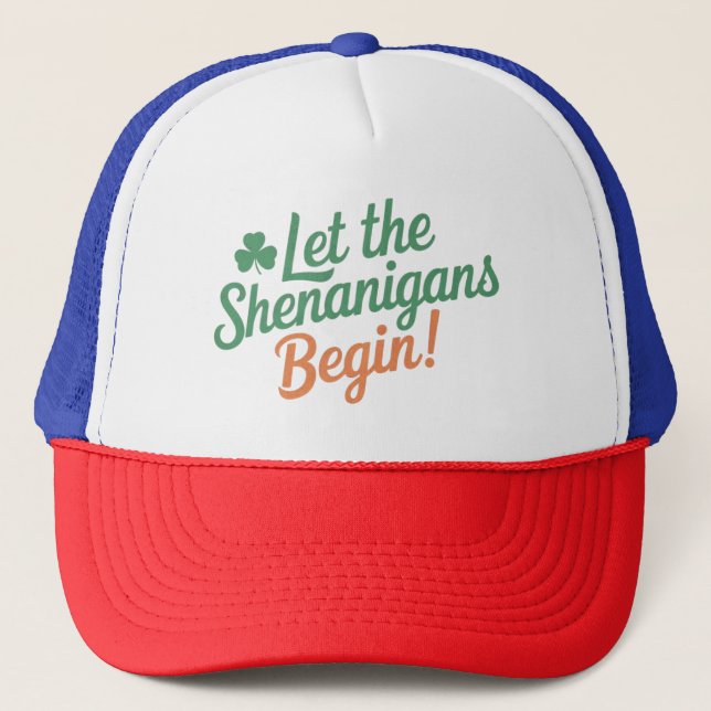 Gorra De Camionero Que los Shenanigans comiencen a divertidos idiotas (Anverso)
