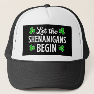 Gorra De Camionero Que los Shenanigans comiencen el Día de San Patric