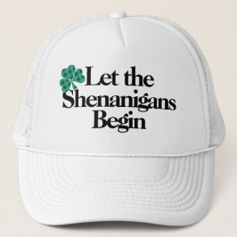 Gorra De Camionero Que los Shenanigans comiencen el trébol verde