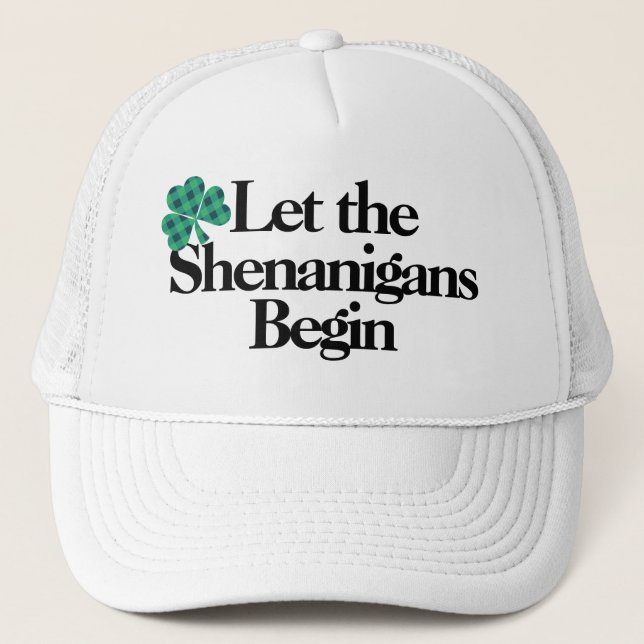 Gorra De Camionero Que los Shenanigans comiencen el trébol verde (Anverso)