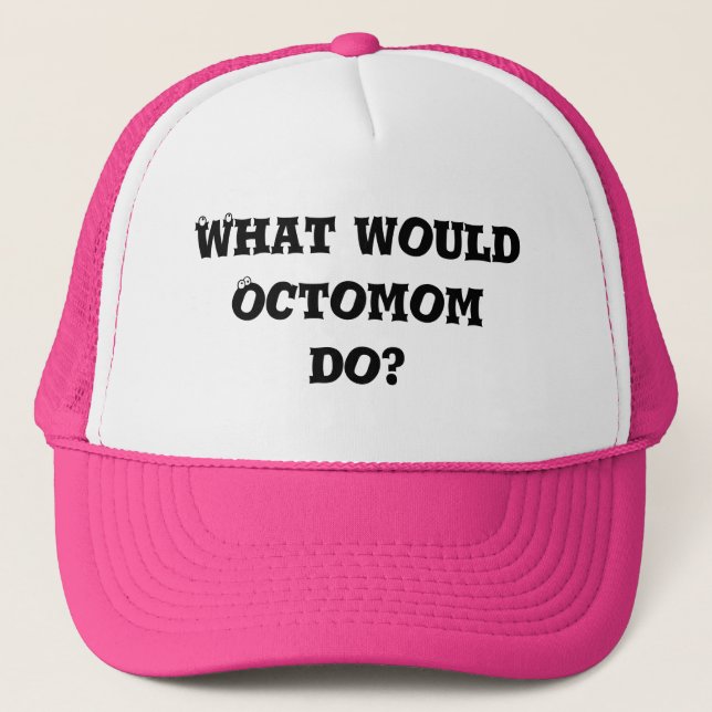 Gorra De Camionero ¿Qué Octomom haría? (Anverso)