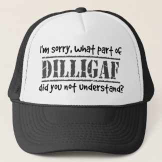 Gorra De Camionero ¿Qué parte de DILLIGAF usted no entendía?