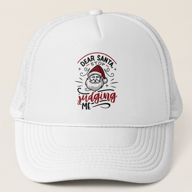 Gorra De Camionero Querido Santa Paro De Juzgarme Humor De Navidades  (Anverso)