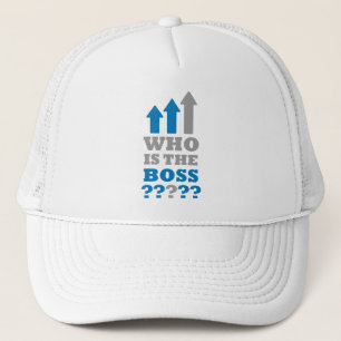 Gorra De Camionero ¿Quién es el jefe?