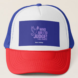 Gorra De Camionero Quién soy yo para juzgar la cita del Papa Francisc