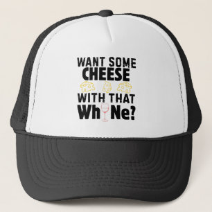 Gorra De Camionero ¿Quieres Un Poco De Queso Con Ese Lloriqueo?