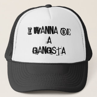 GORRA DE CAMIONERO QUIERO SER UN GANGSTA