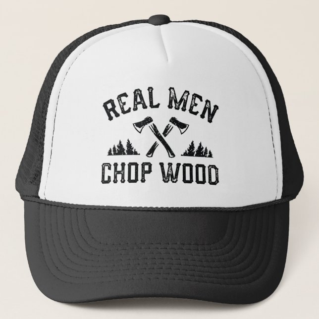 Gorra De Camionero Real Men Chop Wood (Anverso)