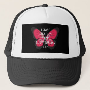 Gorra De Camionero ¿Realmente Me Gustan Las Mariposas?