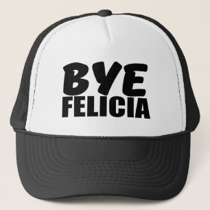 Gorra De Camionero Refrán divertido de Felicia del adiós