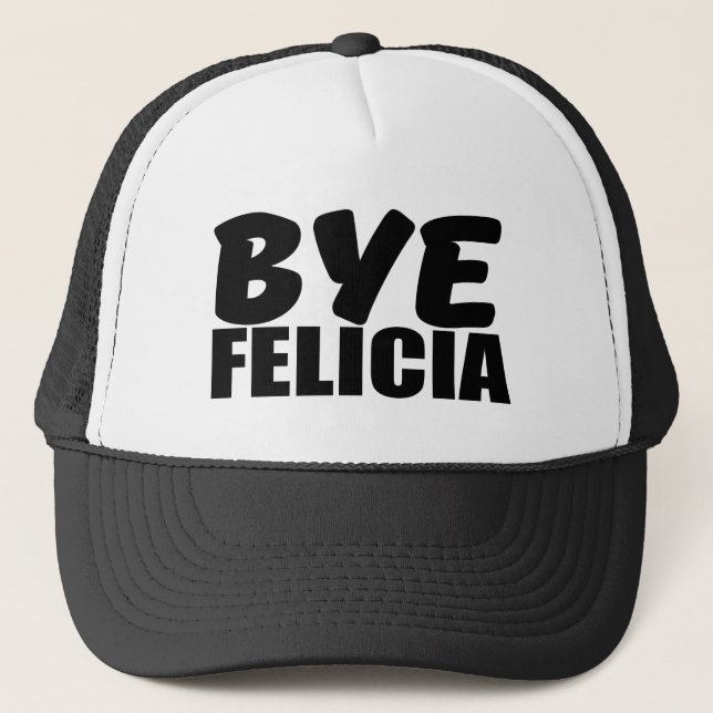 Gorra De Camionero Refrán divertido de Felicia del adiós (Anverso)