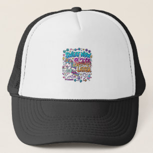 Gorra De Camionero Regalo de Sudor de Unicornio Ahora Brilla Más Tard