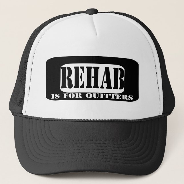 Gorra De Camionero Rehab es para Quitters (Anverso)