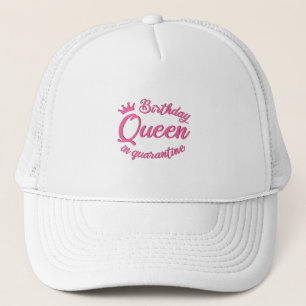 Gorra De Camionero Reina de cumpleaños en cuarentena
