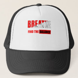 Gorra De Camionero Respira y encuentra el equilibrio 