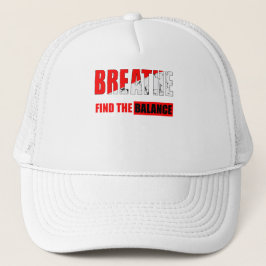 Gorra De Camionero Respira y encuentra el equilibrio