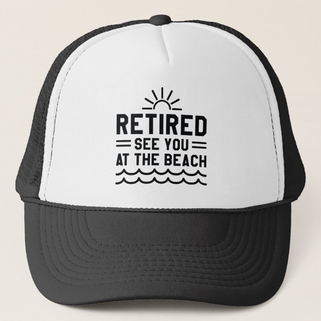 Gorra De Camionero Retirado Nos Ves En La Playa (Anverso)