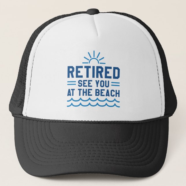 Gorra De Camionero Retirado Nos Ves En La Playa (Anverso)