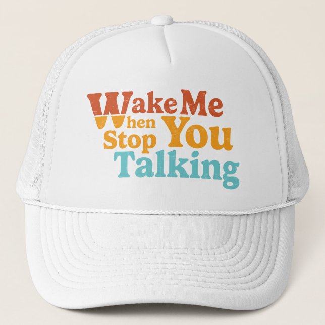 Gorra De Camionero Retro Despierta Cuando Deja De Hablar (Anverso)