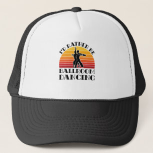 Gorra De Camionero Retro Prefiero Bailar en salón de baile