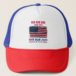 Gorra De Camionero Roe Roe Roe Tu Voto | Regalo Vote Blue 2024