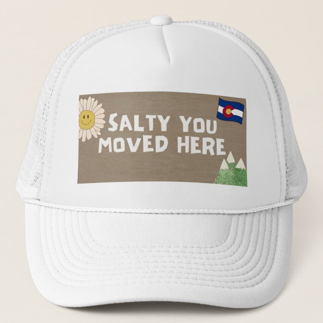 Gorra De Camionero Salty You Moved Here - Colorado (Anverso)
