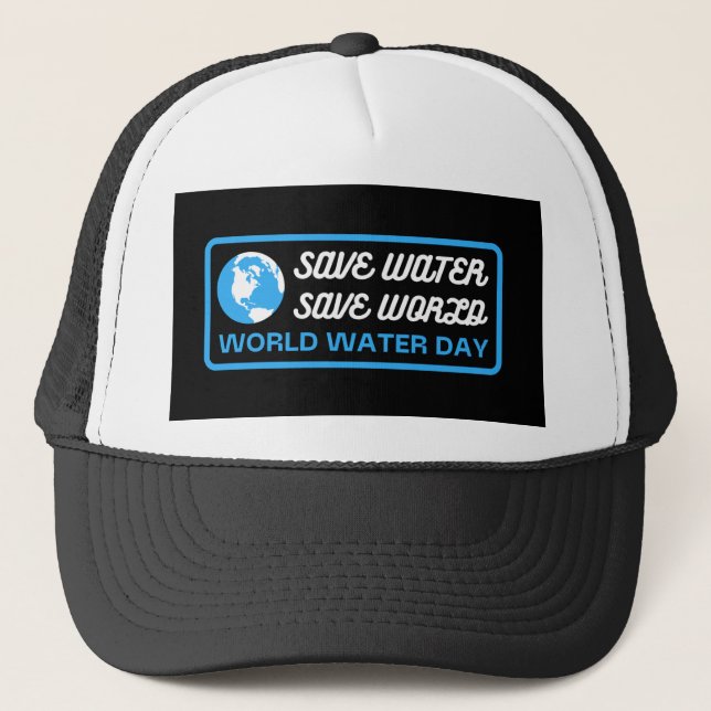Gorra De Camionero Salvar el agua salvar la Tierra Día Mundial del Ag (Anverso)