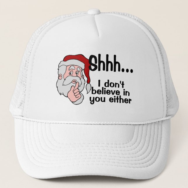 Gorra De Camionero Santa no cree en usted tampoco (Anverso)