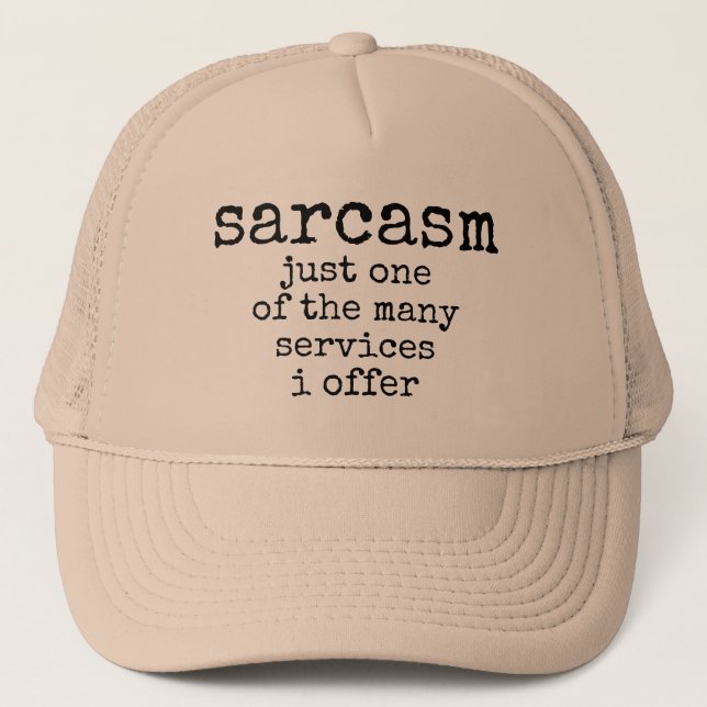 Gorra De Camionero sarcasmo es sólo uno de los muchos servicios que o (Anverso)