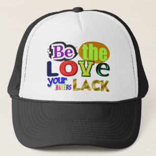 Gorra De Camionero Sé el Amor que les Falta a tus Detractores