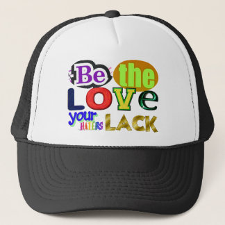Gorra De Camionero Sé el Amor que les Falta a tus Detractores