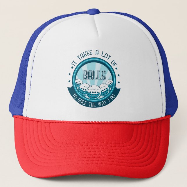 Gorra De Camionero Se Necesitan Muchas Bolas Para Golf De La Manera E (Anverso)