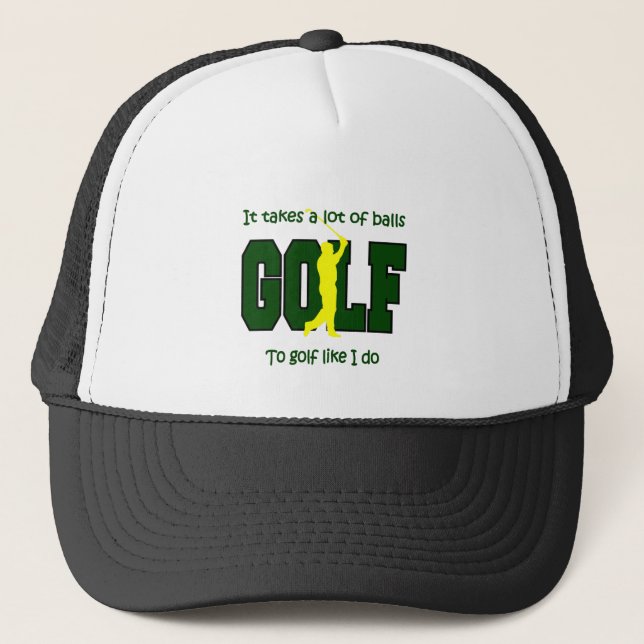 Gorra De Camionero Se necesitan muchas pelotas para el golf como yo. (Anverso)