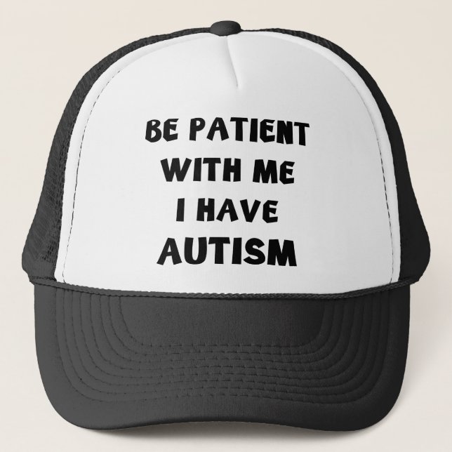 Gorra De Camionero Sé Paciente Conmigo Tengo Autismo (Anverso)