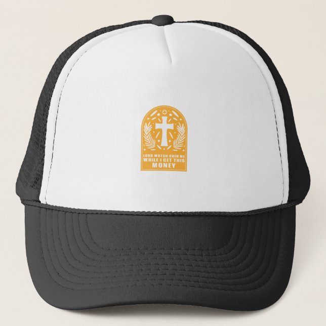 Gorra De Camionero Señor Cuídeme Mientras Obtengo Este Dinero (Anverso)