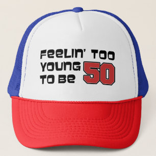 Gorra De Camionero Sentirse demasiado joven para tener 50 años