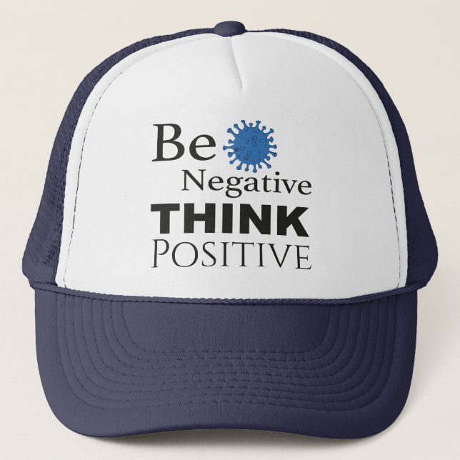 Gorra De Camionero Ser negativo de pensamiento positivo (Anverso)