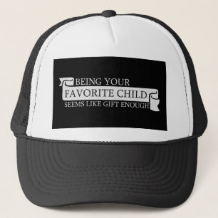 Gorra De Camionero Ser tu hijo favorito parece ser un regalo suficien