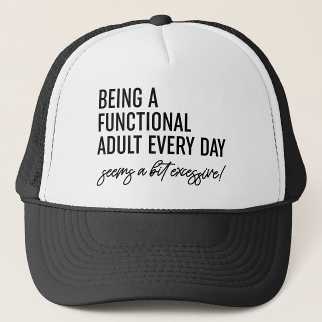 Gorra De Camionero Ser un adulto funcional todos los días (Anverso)