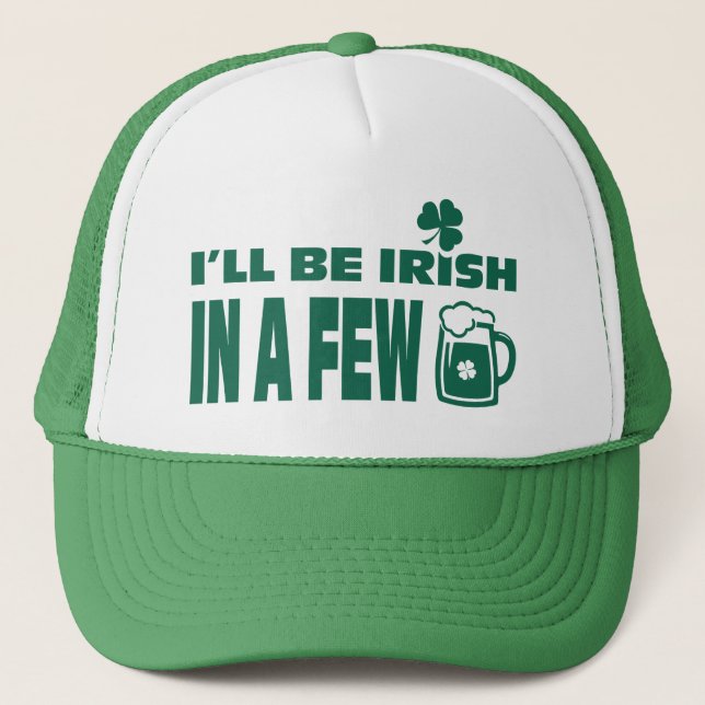 Gorra De Camionero Seré irlandés con unas cervezas. Día de San Patric (Anverso)