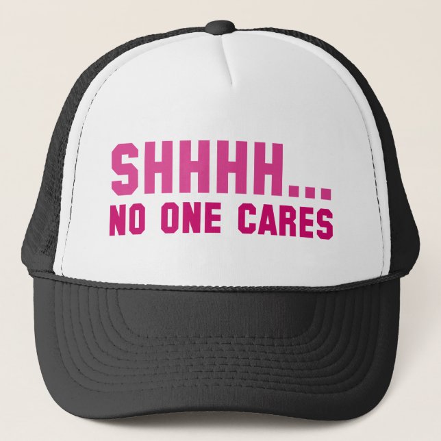 Gorra De Camionero Shhhh... A nadie le importa (Anverso)
