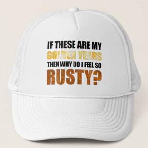 Gorra De Camionero Si Estos Son Años Dorados, ¿Por Qué Me Siento Tan